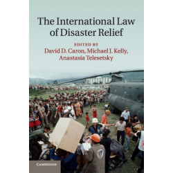 The International Law of Disaster Relief