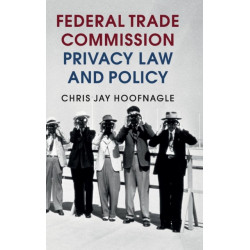Federal Trade Commission Privacy Law and Policy