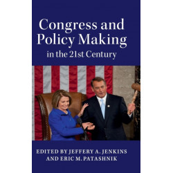 Congress and Policy Making in the 21st Century