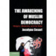 The Awakening of Muslim Democracy: Religion, Modernity, and the State