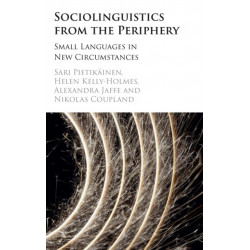 Sociolinguistics from the Periphery: Small Languages in New Circumstances