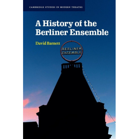 A History of the Berliner Ensemble