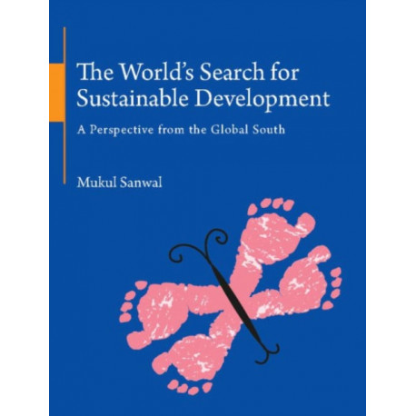 The World's Search for Sustainable Development: A Perspective from the Global South