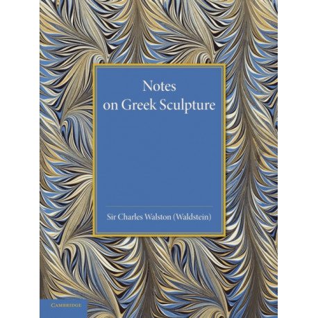 Notes on Greek Sculpture