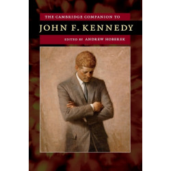 The Cambridge Companion to John F. Kennedy