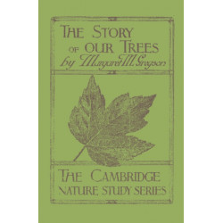 The Story of our Trees: In Twenty-Four Lessons