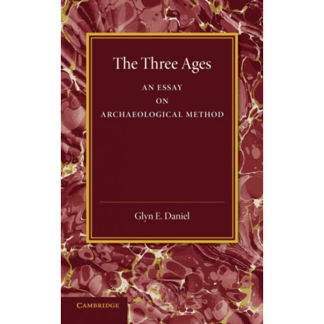 The Three Ages: An Essay on Archaeological Method