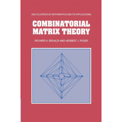 Combinatorial Matrix Theory
