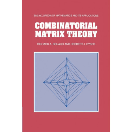 Combinatorial Matrix Theory