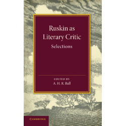 Ruskin as Literary Critic: Selections