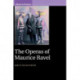The Operas of Maurice Ravel: Music in Context