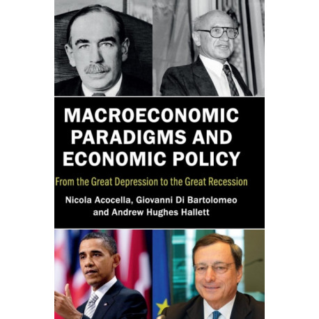 Macroeconomic Paradigms and Economic Policy: From the Great Depression to the Great Recession