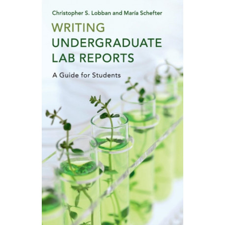 Writing Undergraduate Lab Reports: A Guide for Students