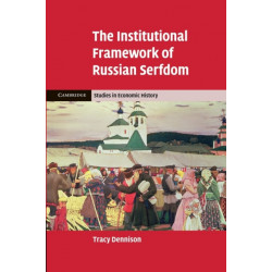 The Institutional Framework of Russian Serfdom