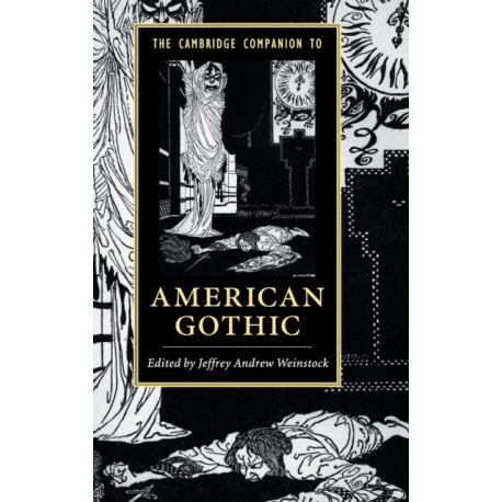 The Cambridge Companion to American Gothic