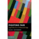 Fighting Fair: Legal Ethics for an Adversarial Age