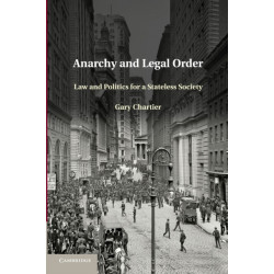 Anarchy and Legal Order: Law and Politics for a Stateless Society