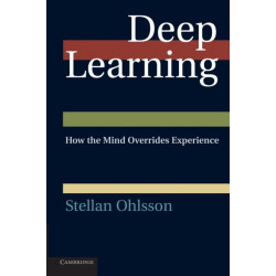 Deep Learning: How the Mind Overrides Experience