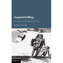 Targeted Killing: A Legal and Political History