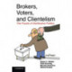 Brokers, Voters, and Clientelism: The Puzzle of Distributive Politics