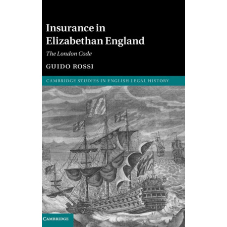 Insurance in Elizabethan England: The London Code