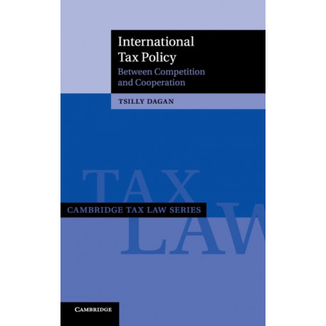 International Tax Policy: Between Competition and Cooperation