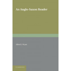 An Anglo-Saxon Reader: Edited with Notes and Glossary