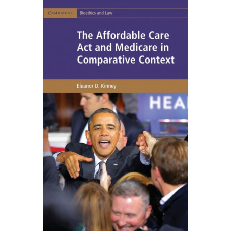 The Affordable Care Act and Medicare in Comparative Context