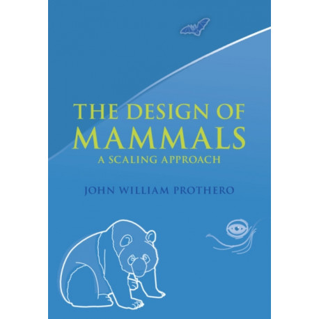The Design of Mammals: A Scaling Approach