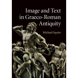 Image and Text in Graeco-Roman Antiquity
