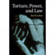 Torture, Power, and Law