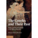 The Greeks and their Past: Poetry, Oratory and History in the Fifth Century BCE