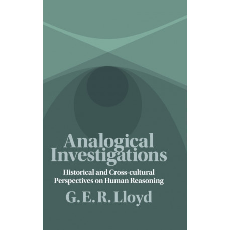 Analogical Investigations: Historical and Cross-cultural Perspectives on Human Reasoning