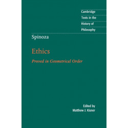 Spinoza: Ethics: Proved in Geometrical Order