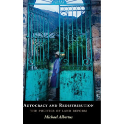 Autocracy and Redistribution: The Politics of Land Reform