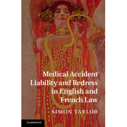 Medical Accident Liability and Redress in English and French Law