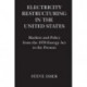 Electricity Restructuring in the United States: Markets and Policy from the 1978 Energy Act to the Present