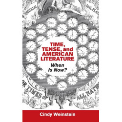 Time, Tense, and American Literature: When Is Now?