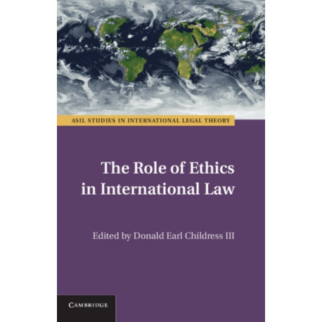 The Role of Ethics in International Law