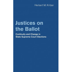 Justices on the Ballot: Continuity and Change in State Supreme Court Elections