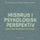 Misbrug i psykologisk perspektiv