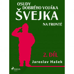 Osudy dobrého vojáka Švejka – Na frontě (2. díl)