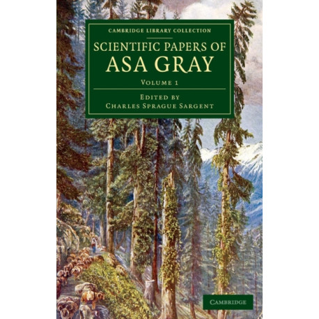 Scientific Papers of Asa Gray