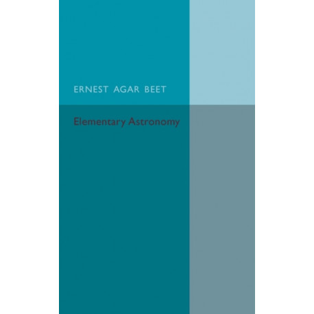 A Text Book of Elementary Astronomy