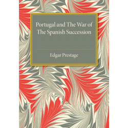 Portugal and the War of the Spanish Succession: A Bibliography with Some Diplomatic Documents