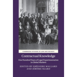 Contractual Knowledge: One Hundred Years of Legal Experimentation in Global Markets