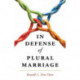 In Defense of Plural Marriage