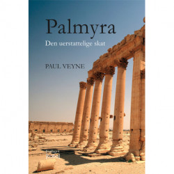 Palmyra: Den uerstattelige skat