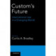 Custom's Future: International Law in a Changing World