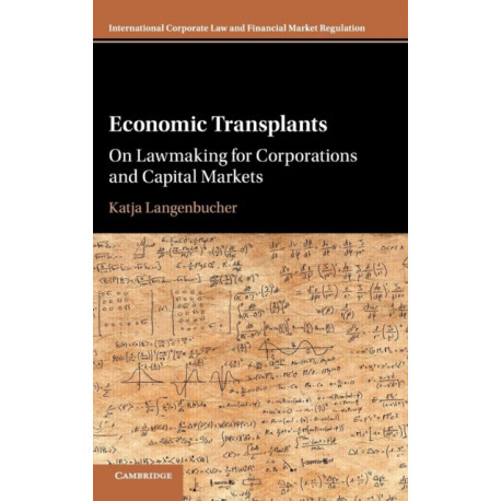 Economic Transplants: On Lawmaking for Corporations and Capital Markets